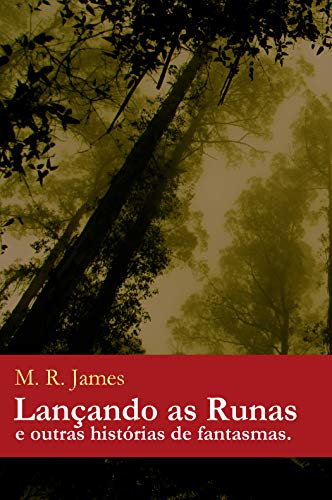 Ler Lançando as Runas: E outras histórias de fantasmas, do autor M. R. James